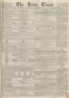 Leeds Times Saturday 29 November 1851 Page 1