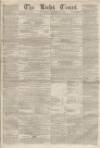 Leeds Times Saturday 26 November 1853 Page 1