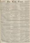 Leeds Times Saturday 24 November 1855 Page 1