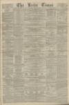 Leeds Times Saturday 25 June 1864 Page 1