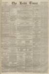 Leeds Times Saturday 30 September 1865 Page 1