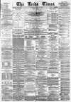 Leeds Times Saturday 17 March 1877 Page 1