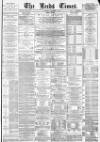 Leeds Times Saturday 08 December 1877 Page 1