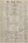 Leeds Times Saturday 27 March 1880 Page 1