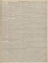 Leeds Times Saturday 03 May 1884 Page 7