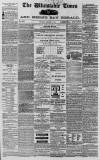 Whitstable Times and Herne Bay Herald Saturday 08 February 1868 Page 1
