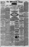Whitstable Times and Herne Bay Herald Saturday 22 May 1869 Page 1