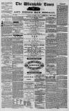 Whitstable Times and Herne Bay Herald Saturday 18 September 1869 Page 1