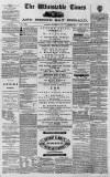 Whitstable Times and Herne Bay Herald Saturday 25 September 1869 Page 1