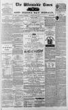 Whitstable Times and Herne Bay Herald Saturday 15 July 1871 Page 1