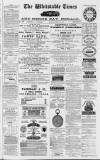 Whitstable Times and Herne Bay Herald Saturday 14 February 1880 Page 1