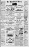 Whitstable Times and Herne Bay Herald Saturday 28 August 1880 Page 1
