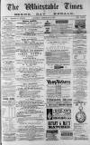 Whitstable Times and Herne Bay Herald Saturday 17 February 1883 Page 1