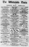 Whitstable Times and Herne Bay Herald Saturday 20 June 1885 Page 1