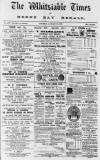 Whitstable Times and Herne Bay Herald Saturday 12 January 1889 Page 1
