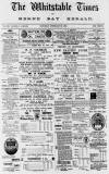 Whitstable Times and Herne Bay Herald Saturday 16 February 1889 Page 1