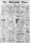 Whitstable Times and Herne Bay Herald Saturday 04 April 1903 Page 1