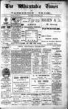 Whitstable Times and Herne Bay Herald Saturday 19 August 1911 Page 1