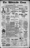 Whitstable Times and Herne Bay Herald Saturday 11 April 1914 Page 1