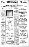 Whitstable Times and Herne Bay Herald Saturday 07 July 1923 Page 1