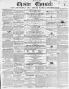Chester Chronicle Saturday 19 March 1853 Page 1