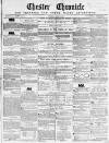 Chester Chronicle Saturday 08 April 1854 Page 1