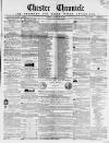 Chester Chronicle Saturday 10 February 1855 Page 1