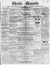 Chester Chronicle Saturday 21 April 1855 Page 1