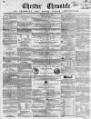 Chester Chronicle Saturday 14 July 1855 Page 1