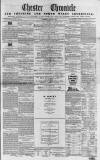 Chester Chronicle Saturday 26 July 1856 Page 1