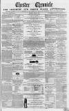 Chester Chronicle Saturday 11 April 1857 Page 1