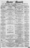 Chester Chronicle Saturday 16 April 1859 Page 1