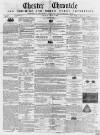 Chester Chronicle Saturday 17 March 1860 Page 1