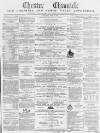 Chester Chronicle Saturday 26 April 1862 Page 1