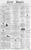 Chester Chronicle Saturday 19 July 1862 Page 1