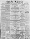 Chester Chronicle Saturday 24 January 1863 Page 1