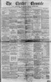 Chester Chronicle Saturday 25 June 1864 Page 1