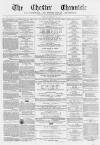Chester Chronicle Saturday 11 February 1865 Page 1