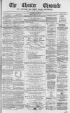 Chester Chronicle Saturday 21 April 1866 Page 1