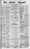 Chester Chronicle Saturday 28 April 1866 Page 1