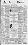 Chester Chronicle Saturday 15 December 1866 Page 1