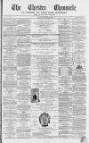Chester Chronicle Saturday 12 January 1867 Page 1