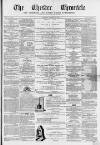Chester Chronicle Saturday 26 January 1867 Page 1
