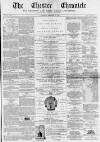 Chester Chronicle Saturday 23 February 1867 Page 1