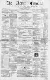 Chester Chronicle Saturday 02 November 1867 Page 1