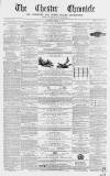 Chester Chronicle Saturday 20 March 1869 Page 1
