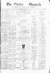 Chester Chronicle Saturday 17 February 1872 Page 1