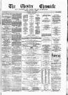 Chester Chronicle Saturday 23 May 1874 Page 1