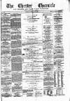 Chester Chronicle Saturday 20 February 1875 Page 1