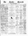 Chester Chronicle Saturday 19 January 1878 Page 1